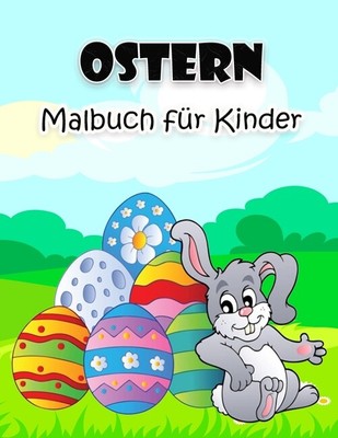 Oster-Malbuch F?R Kinder: Gro?E Und Super Lustige Osterillustrationen F?R J...