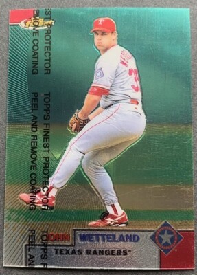 1999 TOPPS FINEST BASEBALL JOHN WETTELAND #43 TEXAS RANGERS W/COATING ...