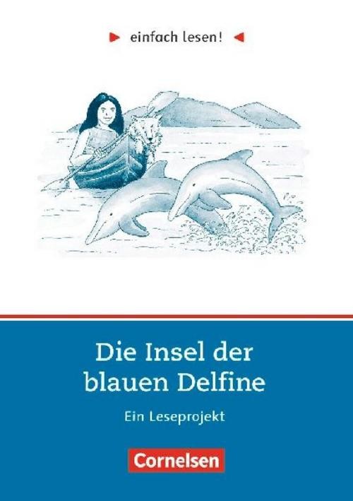 einfach lesen! Die Insel der blauen Delfine. Aufgaben und Übungen Dorit Kock-Eng