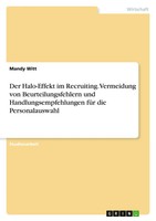 Mandy Witt | Der Halo-Effekt Im Recruiting. Vermeidung Von...