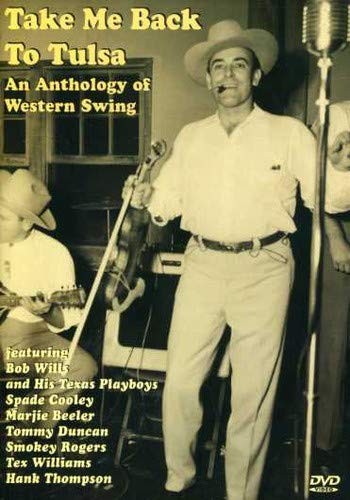 Take Me Back To Tulsa - An anthology of Western Swing (DVD) Bob Wills