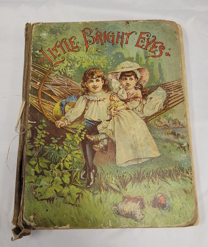 Old Childrens Book LITTLE BRIGHT EYES 1890 HC Illustrated Stories Poems Alphabet