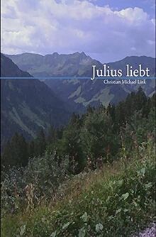 Julius liebt von Link, Christian Michael | Buch | Zustand sehr gut
