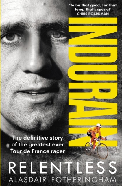 Indurain by Alasdair Fotheringham (Paperback Book)
