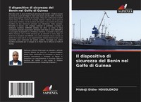 MidéDji Didier HouèLokou | Il Dispositivo Di Sicurezza Del Benin Nel Golfo Di...