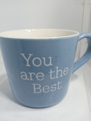 YOU ARE THE BEST MUG. YOU'RE THE BAST COFFEE MUG.  BEST PERSON MUG. B395