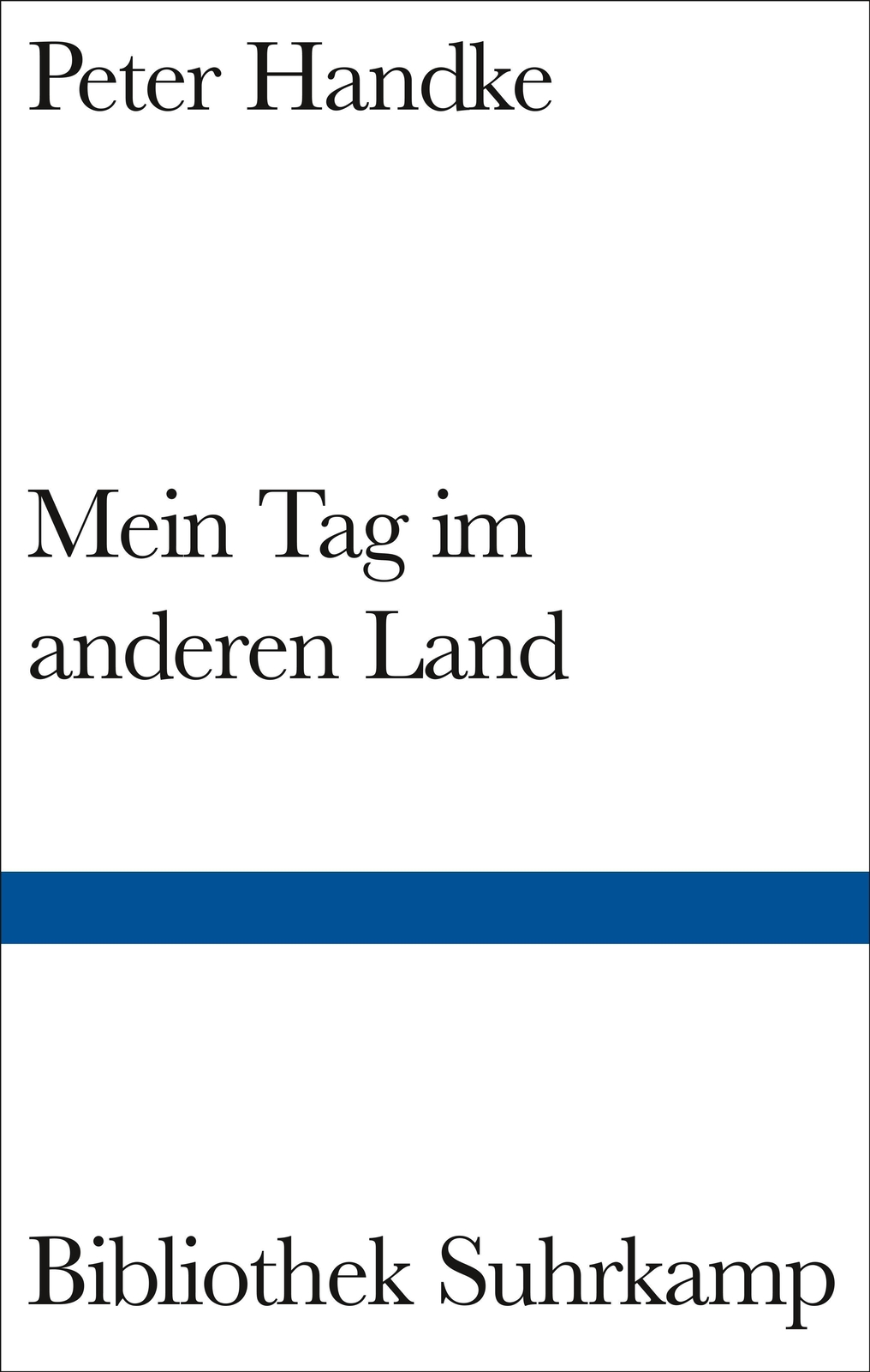 Mein Tag Anderen Land Peter Handke