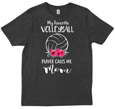 My Favorite Volleyball Player Calls Me Mom Funny Gift Mother's Day T-shirt