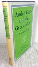 Andre Gide and the Greek Myth A Critical Study Helen Watson-Williams 1967 HC/DJ