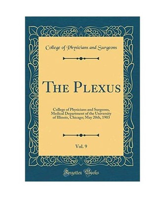 The Plexus, Vol. 9: College of Physicians and Surgeons, Medical Department of th