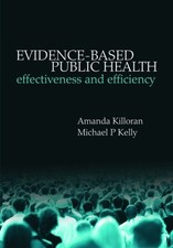 Evidence-Based Public Health : Effectiveness and Efficiency
