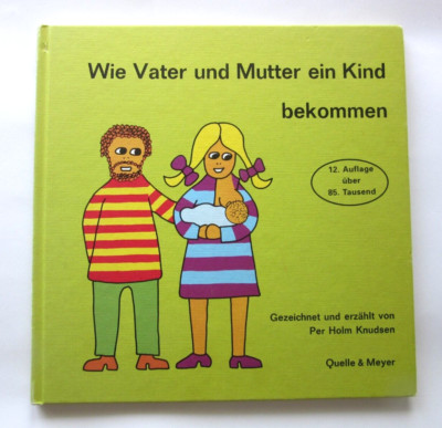 Aufklärungsbuch Wie Vater und Mutter ein Kind bekommen von Per Holm Knudsen 2002