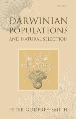 Darwinian Populations and Natural Selection, Hardcover by Godfrey-Smith, Pete...