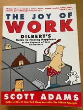 Joy of Work : Dilbert's Guide ... / Scott Adams (HarperBusiness 1998 paperback)