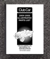 2004 2005 Gas Cart Service Parts Manual Fits Club Car Turf-Carryall 272 & 472 CC