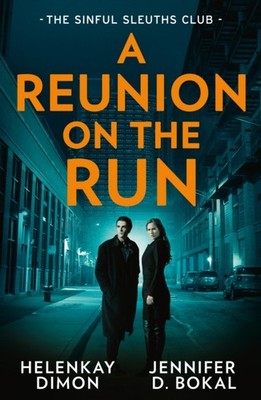 A Reunion On The Run: The Sinful Sleuths Club by HelenKay Dimon (Paperback Book)