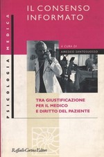 Il consenso informato - Amedeo Santosuosso (Raffaello Cortina Editore) [1996]