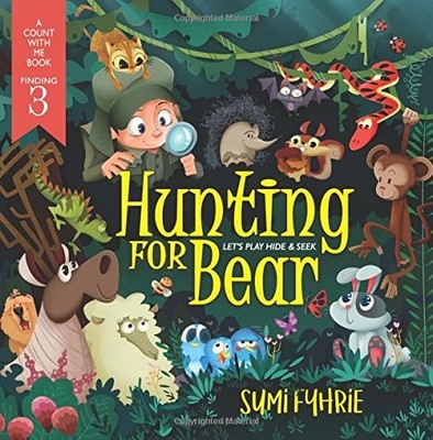 HUNTING FOR BEAR: LET'S PLAY HIDE AND SEEK (A SIMPLETOWN By Sumi Fyhrie **NEW**