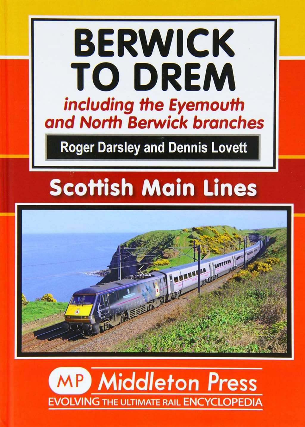 Berwick to Drem: The East Coast Main Line Including Eyemouth and North Berwick B