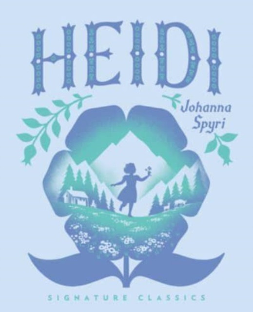 Heidi by Johanna Spyri (Hardback Book)