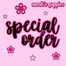 Sarah's Guppies - Custom Order Special Request  - See Description for  details