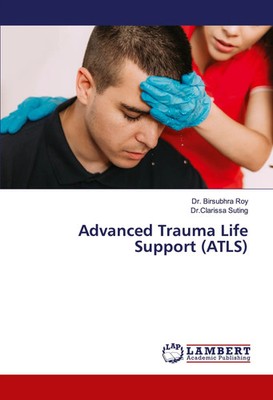 Advanced Trauma Life Support (ATLS) | Birsubhra Roy (u. a.) | Taschenbuch | 2025