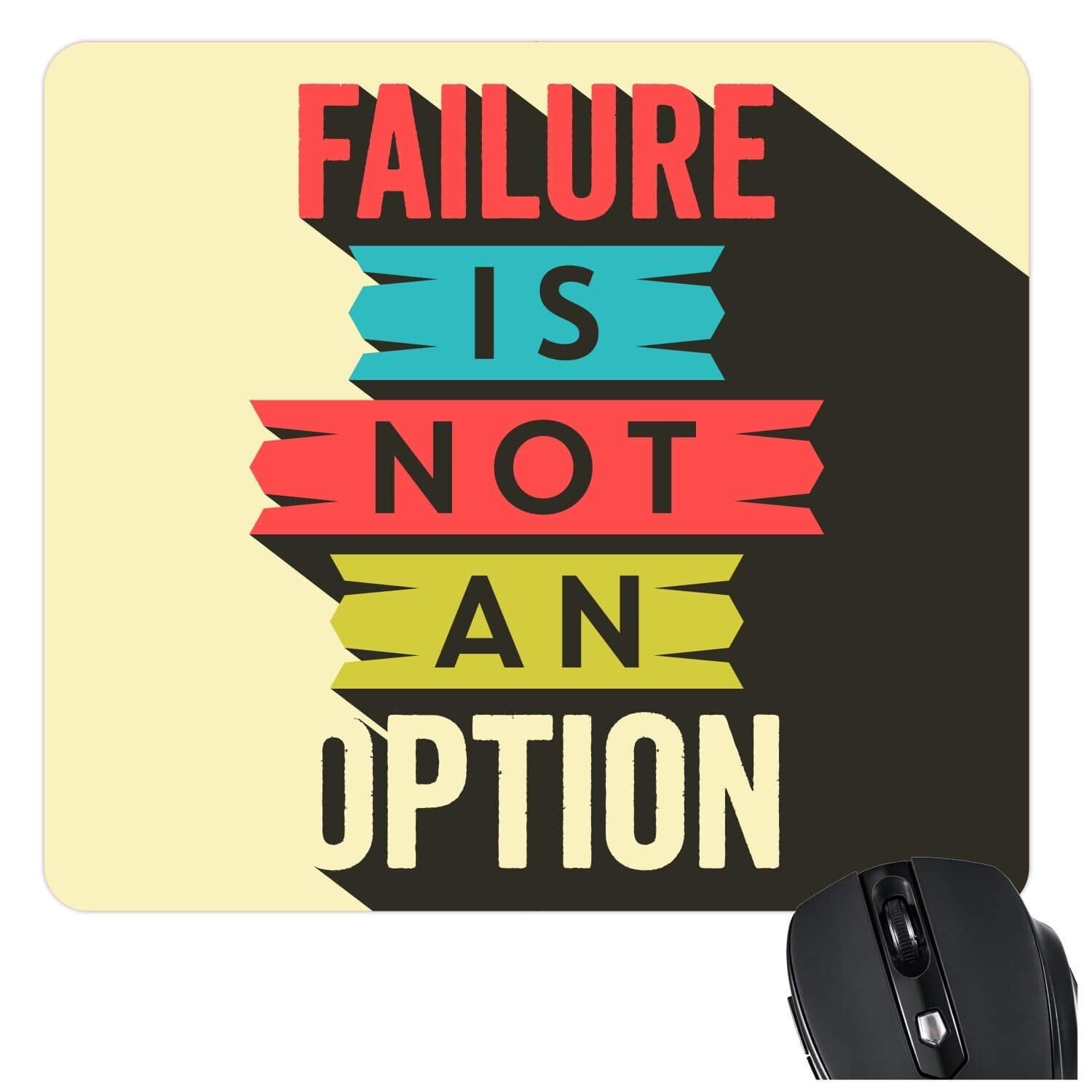 Motivational Quote Mouse Pad - Non-Slip Rubber Base or Custom Design  