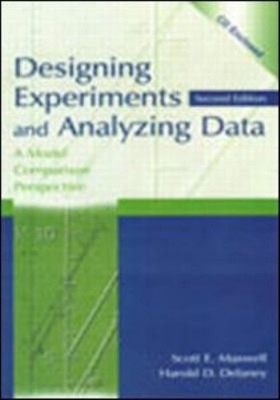Designing Experiments and Analyzing Data : A Model Comparison Per