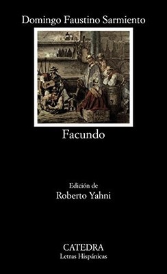 FACUNDO (LETRAS HISPANICAS) (SPANISH EDITION) By Sarmiento & Domingo Faustino