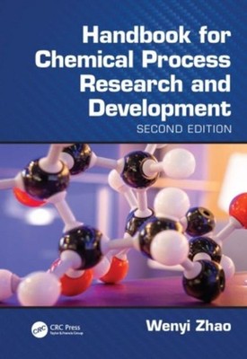 Handbook for Chemical Process Research and Development, Second Edition Weny ...