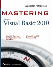 Mastering Microsoft Visual Basic 2010 Paperback Evangelos Petrout