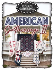 American Gatherings II Quilt Projects Book by Lisa Bongean of Primitive Gatherin
