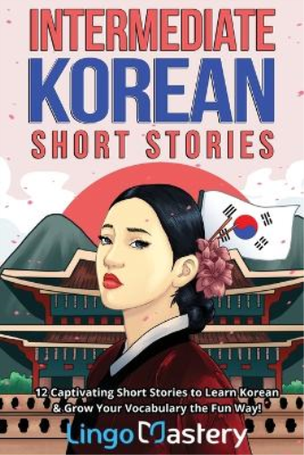 Intermediate Korean Short Stories (Tascabile) Intermediate Korean Stories