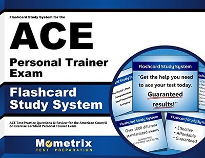 FLASHCARD STUDY SYSTEM FOR THE ACE PERSONAL TRAINER EXAM: By Ace Exam Secrets