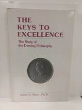 The Keys to Excellence: The Story of the Deming Philosophy