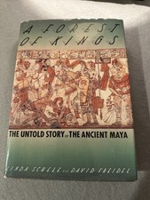 A Forest of Kings: The Untold Story of the Ancient Maya; Schele, Freidel 1990 HC