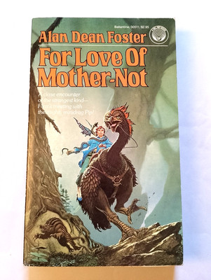 For Love of Mother-Not - Alan Dean Foster - US paperback, Del Rey Books, 1983