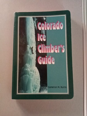 Colorado Ice Climber's Guide - 9781575400860, Cameron M Burns, paperback