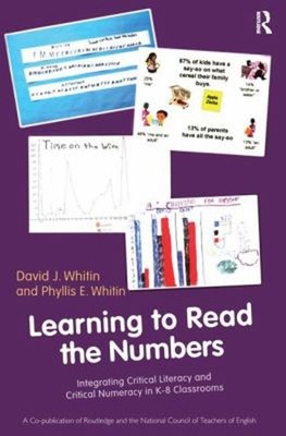 Learning to Read the Numbers : Integrating Critical Literacy and