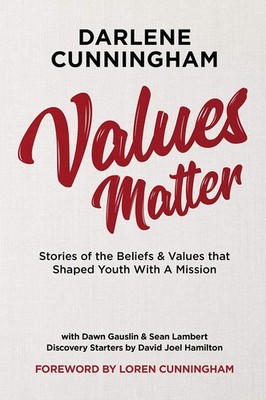 Values Matter: Stories of the Beliefs & Values That Shaped Youth With a Miss...