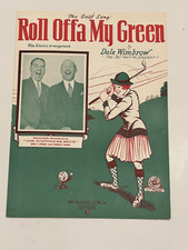 Vintage 1928 Golf Sheet Music - Roll Offa My Green - By Dale Wimbrow