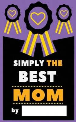 Simply The Best Mom: Fill-In Journal: What I Love About Mom, Writing - VERY GOOD