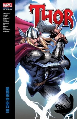 Thor Modern Era Epic Collection: The Siege Of Asgard By J. Michael Straczynsk...