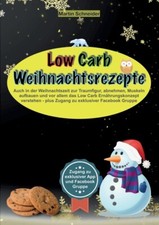 Low Carb Weihnachtsrezepte: Auch In Der Weihnachtszeit Zur Traumfigur, Abne...