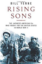 Rising Sons : The Japanese American GIs Who Fought for the United