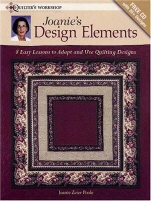 Joanie's Design Elements: 8 Easy Lessons to Adapt and Use Quilting Designs