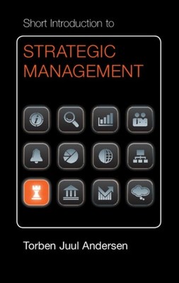 SHORT INTRODUCTION/STRATEGIC MANAGEMENT by Torben Juul Copenhagen Business