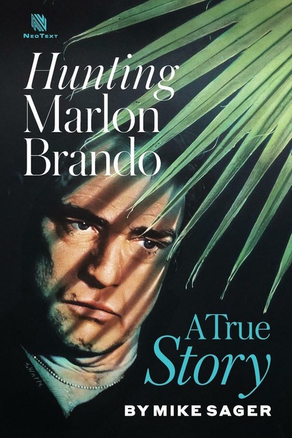 Thumbnail - Sager, Mike Hunting Marlon Brando: A True Story Book Neu