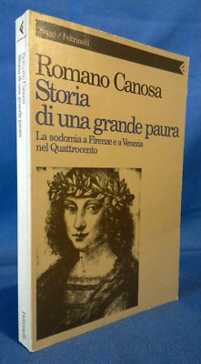 Romano Canosa, Storia di una grande paura. Sodomia a Firenze e Venezia nel '400.