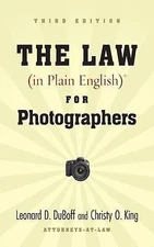 The Law (in Plain English) for Photographers, DuBoff, Leonard D.,King, Christy A